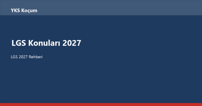 LGS Konuları 2027: Ders Ders Tam Liste ve Çalışma Rehberi