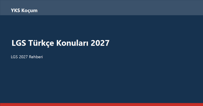 LGS Türkçe Konuları 2027: Paragraf, Anlam ve Dil Bilgisi Rehberi