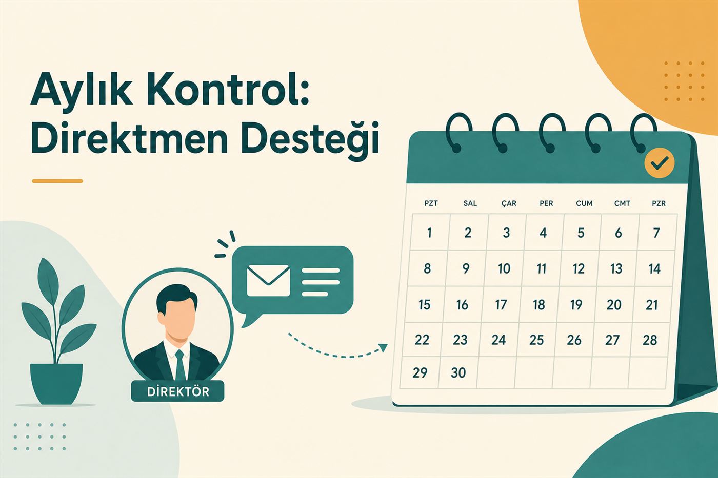 Aylık kontrol: direktmen desteği