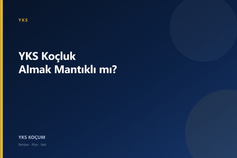 YKS Koçluk Önerisi ? Koçluk Almak Mantıklı Mı?