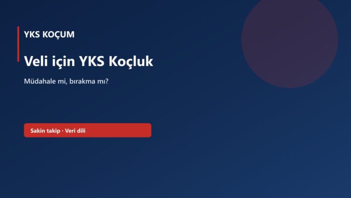 Veli için YKS Koçluk Veli için YKS Koçluk — YKS Koçum kapak görseli