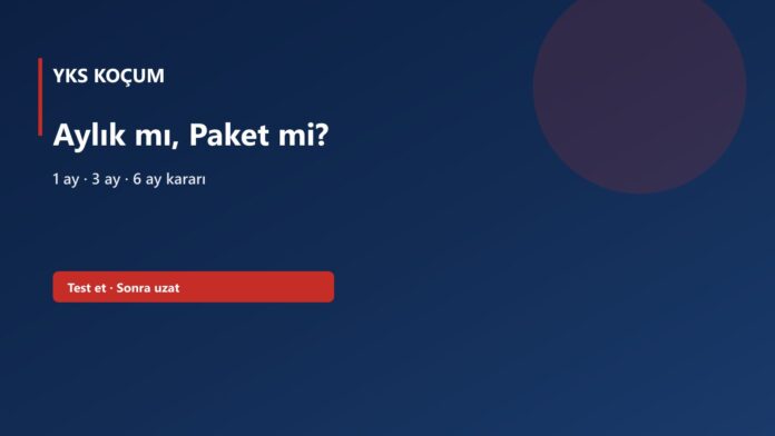 Aylık mı, Paket mi? Aylık mı, Paket mi? — YKS Koçum kapak görseli