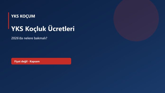 YKS Koçluk Ücretleri YKS Koçluk Ücretleri — YKS Koçum kapak görseli